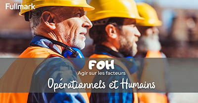 hommes en tenue de travail et texte FOH : Les facteurs organisationnels et humains