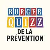 Journée de sécurité : Atelier "Burger Quizz"
