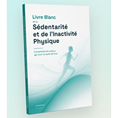 Livre Blanc : La sédentarité et l'inactivité physique