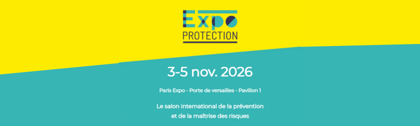 ExpoProtection Le salon international de la prévention et de la maîtrise des risques
