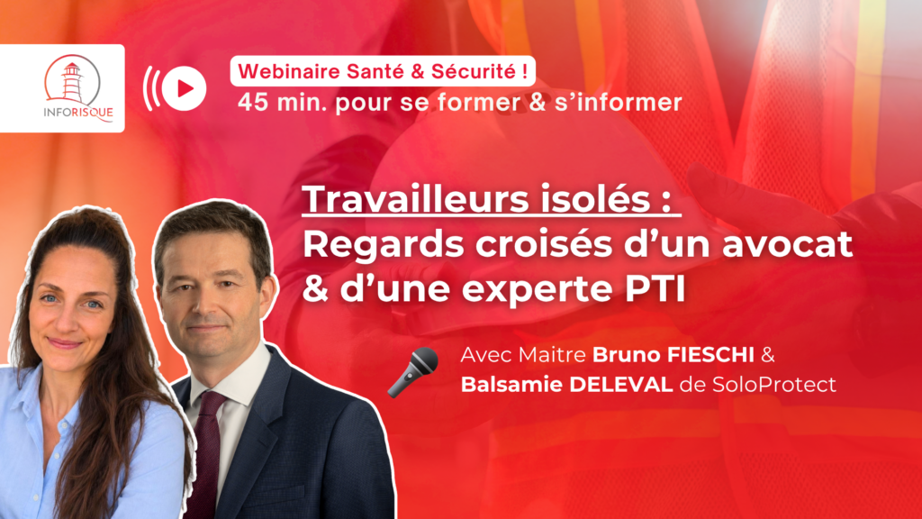 Travailleurs isolés : Regards croisés d’un avocat &amp; d’une experte PTI