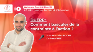 DUERP: Comment basculer de la contrainte à l’action ?
