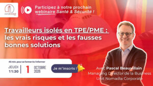 Travailleurs isolés en TPE/PME : les vrais risques et les fausses bonnes solutions