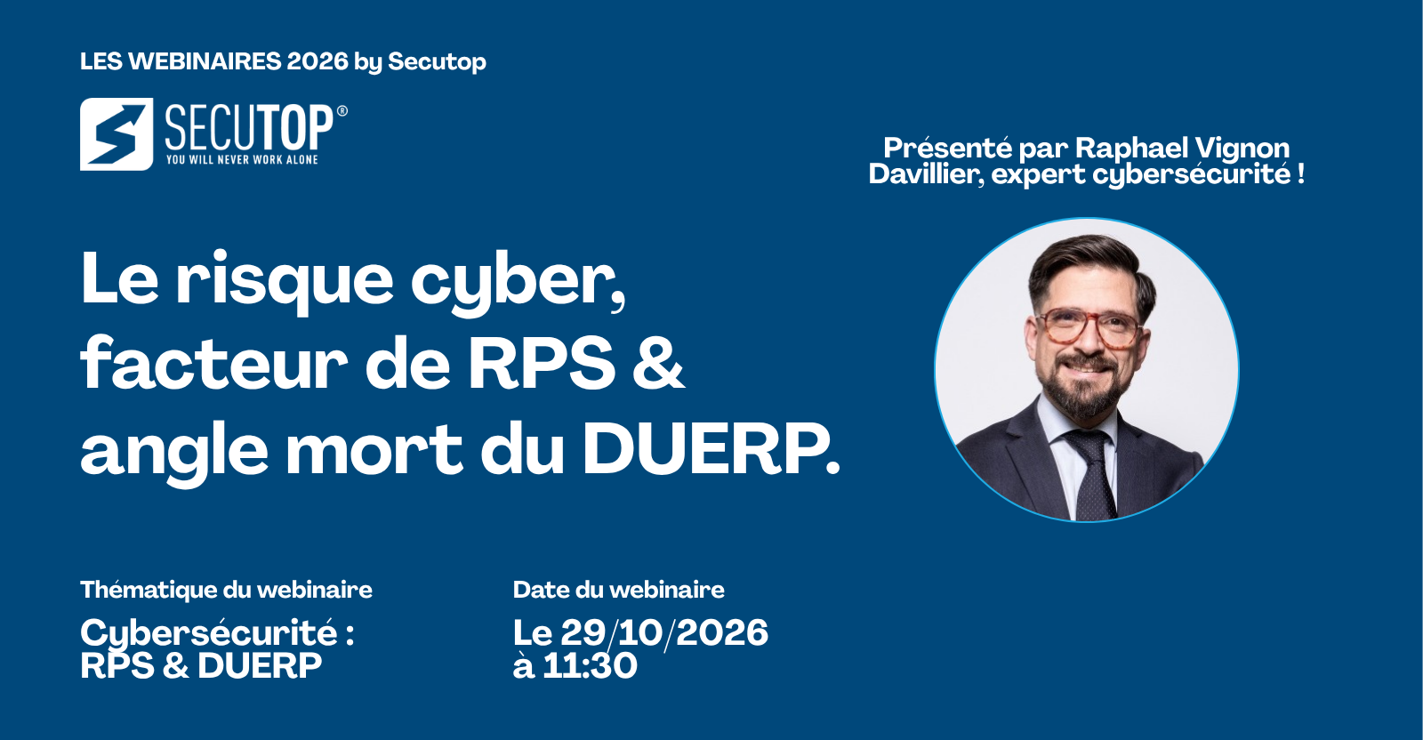 Les Webinaires 2026 by Secutop – Le risque Cyber, facteur de RPS & Angle mort du DUERP