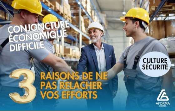 Conjoncture économique difficile : 3 raisons de ne pas relâcher vos efforts en santé-sécurité au travail