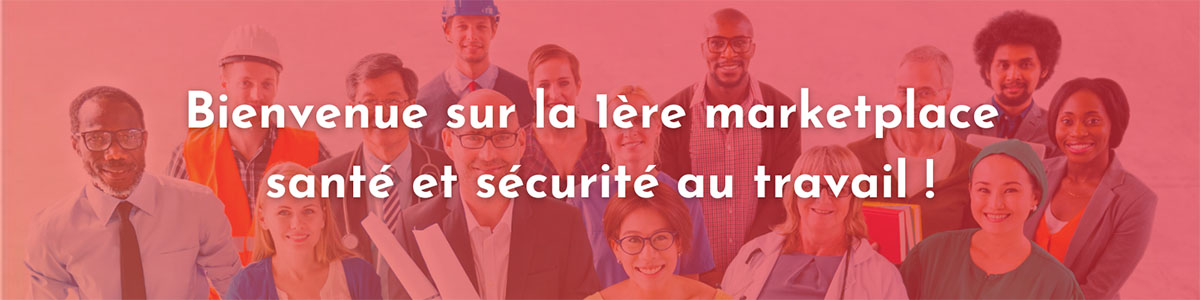 Bienvenue sur Inforisque la première marketplace santé et sécurité au travail
