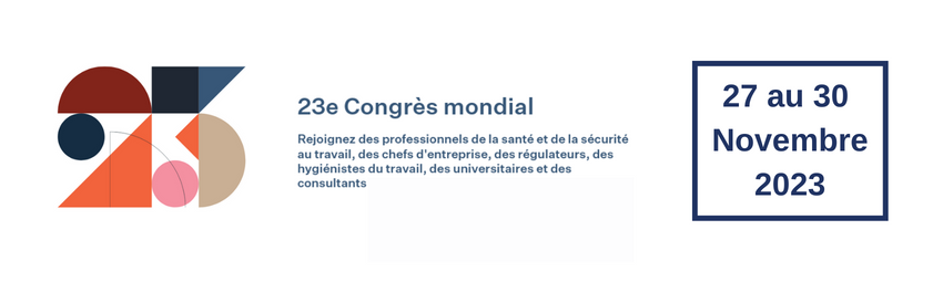 bannière 23rd World Congress on Safety and Health at Work 2023