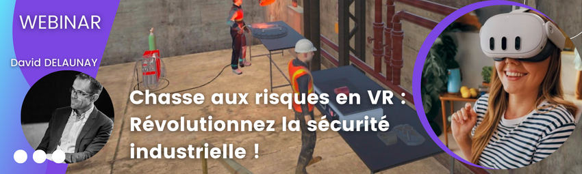 bannière Chasse aux risques en VR : Révolutionnez la sécurité industrielle !