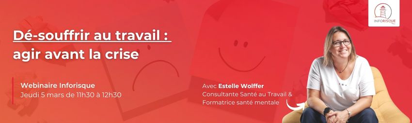 bannière Dé-souffrir au travail : agir avant la crise
