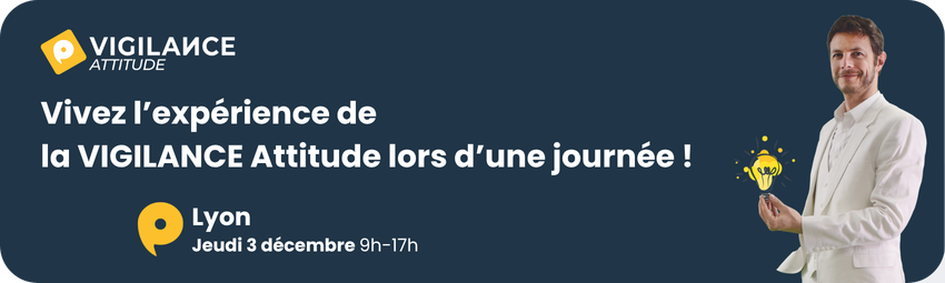 bannière Journée Expérience de la VIGILANCE Attitude à Lyon