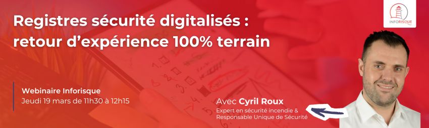 bannière Registres sécurité digitalisés : retour d’expérience 100% terrain