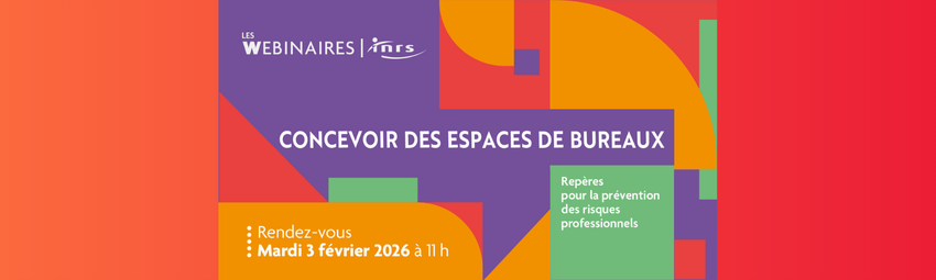 bannière Webinaire – Concevoir des espaces de bureaux : repères pour la prévention (INRS)