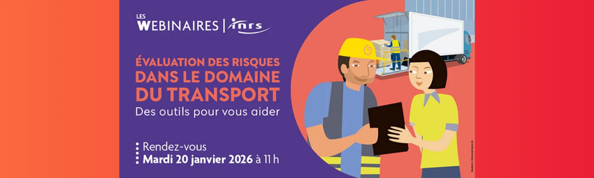 bannière Webinaire – Évaluation des risques dans le transport : des outils pour vous aider (INRS)