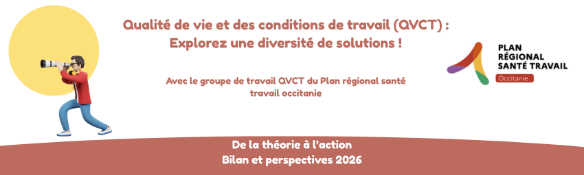 bannière Webinaire QVCT : explorez les solutions du Plan régional santé travail Occitanie !