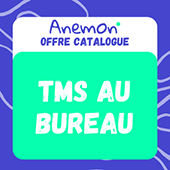 Formation Anemon TMS au bureau