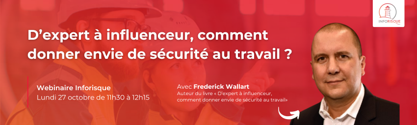 bannière D’expert à influenceur, comment donner envie de sécurité au travail ?