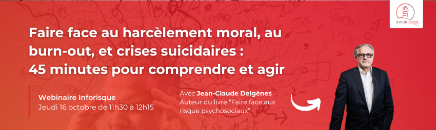 bannière Faire face au harcèlement moral, au burn-out, et crises suicidaires : 45 minutes pour comprendre et agir